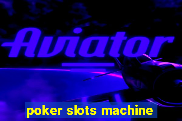 poker slots machine