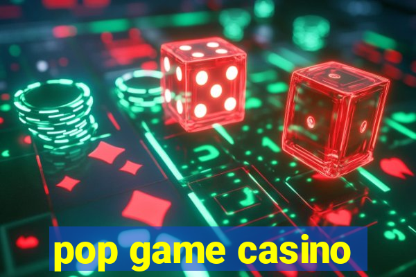 pop game casino