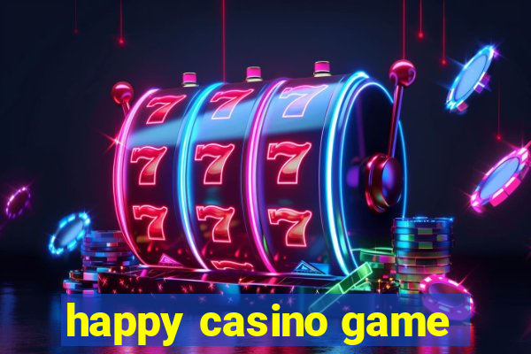 happy casino game