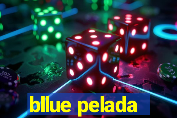 bllue pelada