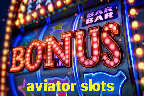 aviator slots