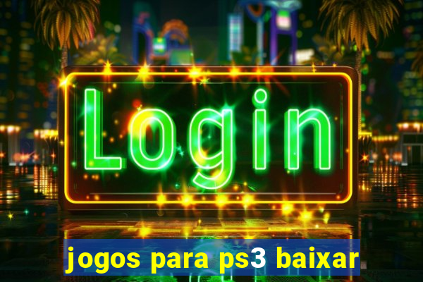 jogos para ps3 baixar