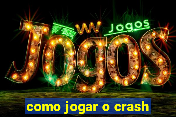 como jogar o crash