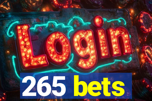 265 bets