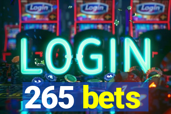 265 bets