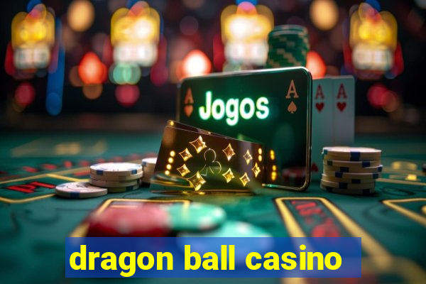 dragon ball casino