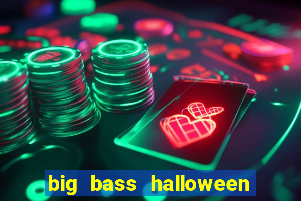 big bass halloween demo slot