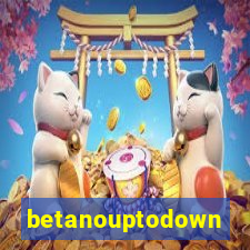 betanouptodown