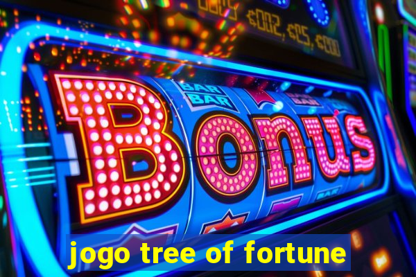 jogo tree of fortune