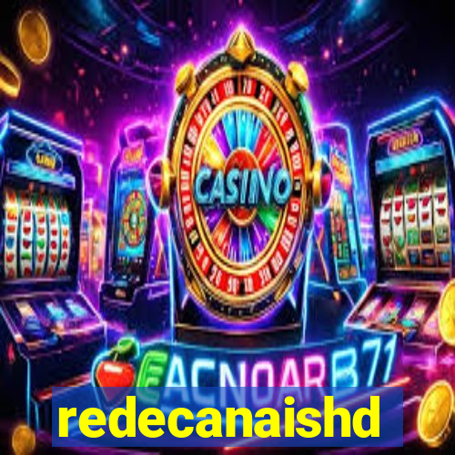 redecanaishd