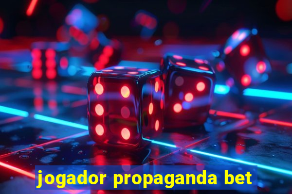 jogador propaganda bet