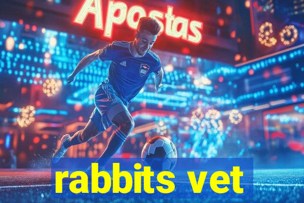 rabbits vet