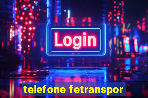 telefone fetranspor