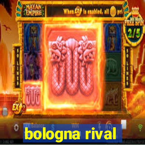 bologna rival