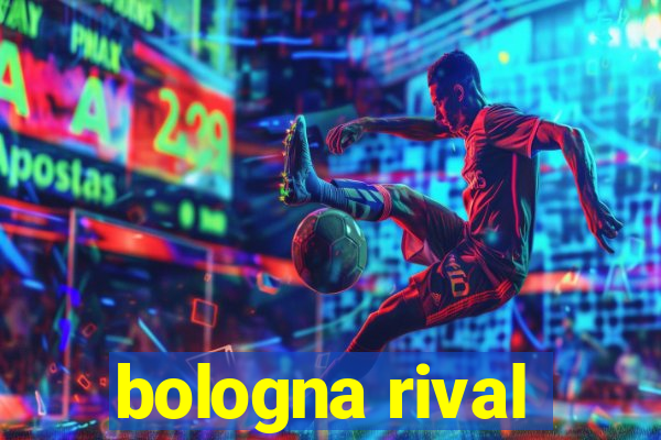 bologna rival