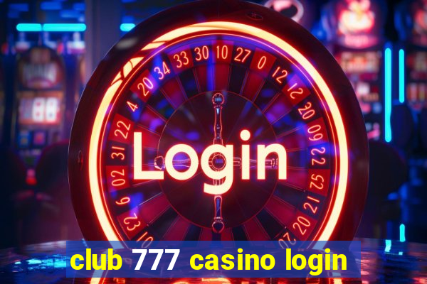 club 777 casino login