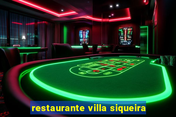 restaurante villa siqueira