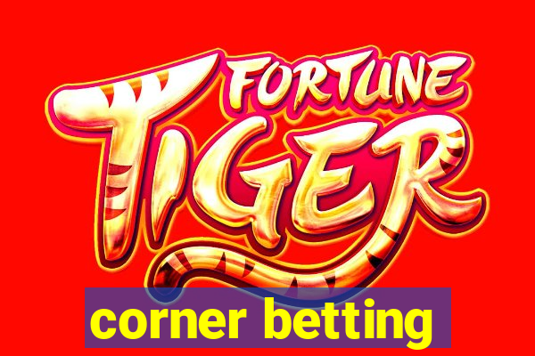 corner betting