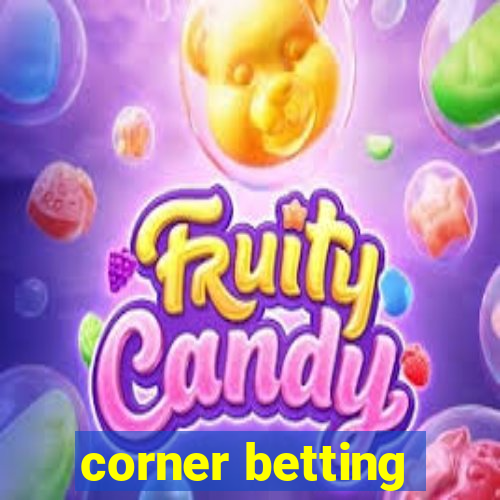 corner betting