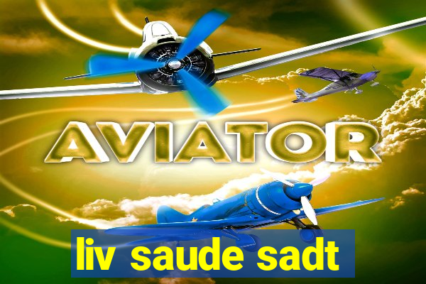 liv saude sadt