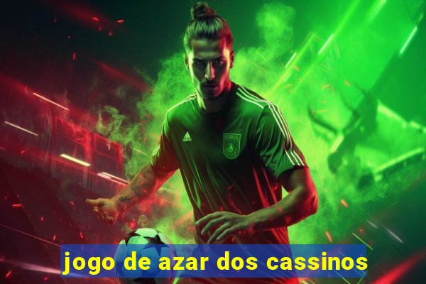 jogo de azar dos cassinos