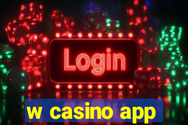 w casino app