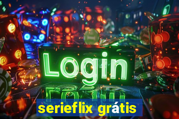 serieflix grátis