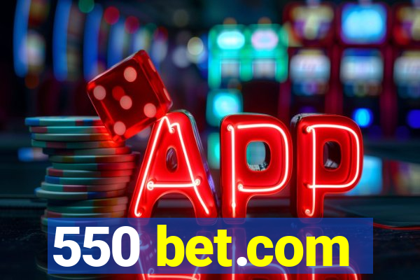 550 bet.com