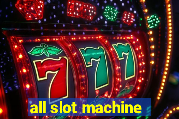 all slot machine