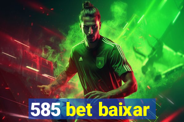 585 bet baixar