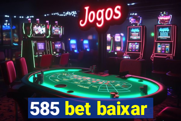 585 bet baixar