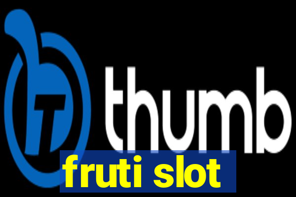 fruti slot