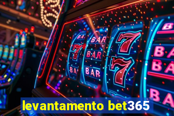 levantamento bet365