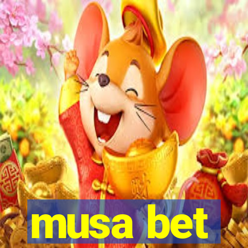 musa bet