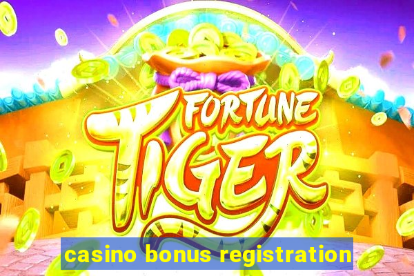 casino bonus registration