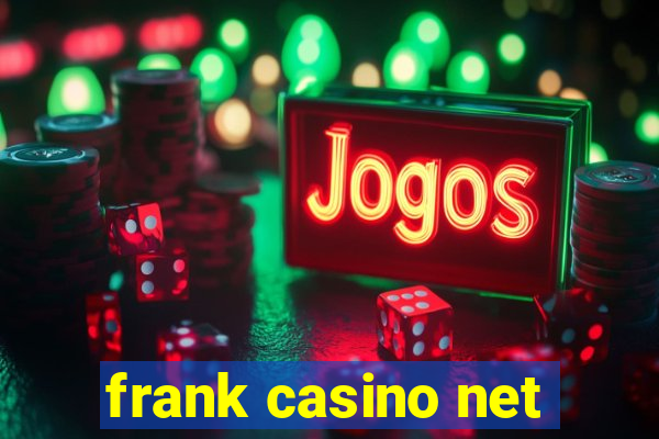 frank casino net