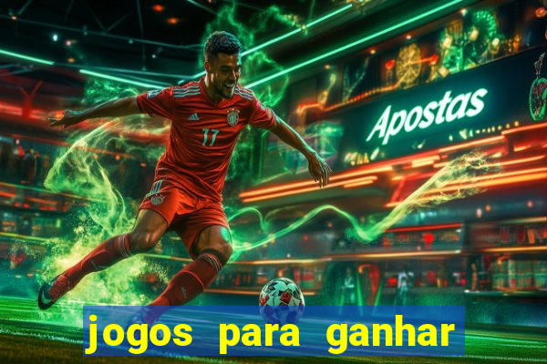 jogos para ganhar dinheiro 2024