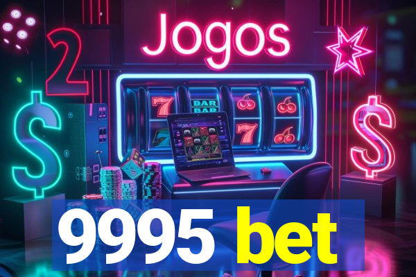 9995 bet