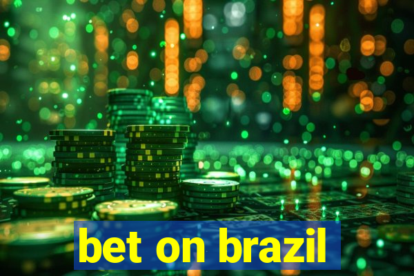 bet on brazil