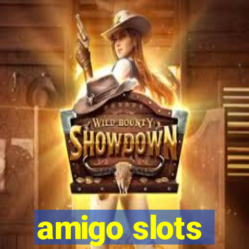 amigo slots