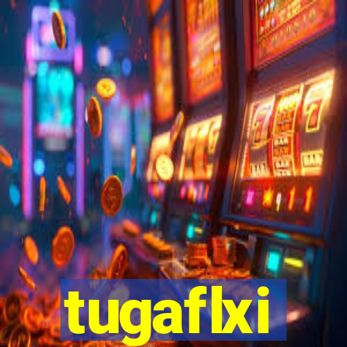 tugaflxi