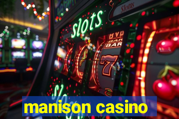 manison casino