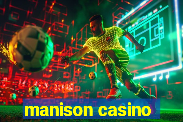 manison casino