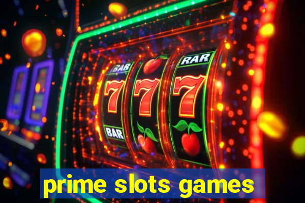 prime slots games