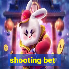 shooting bet