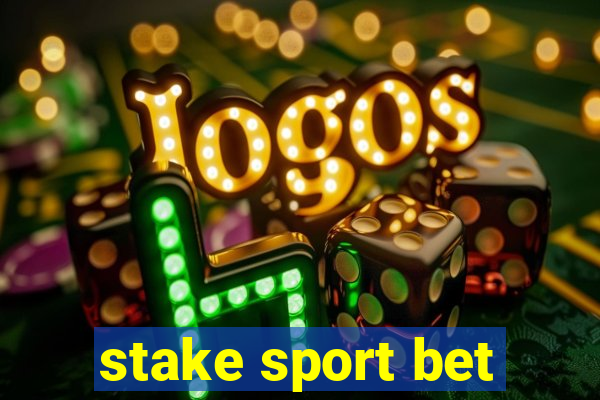 stake sport bet