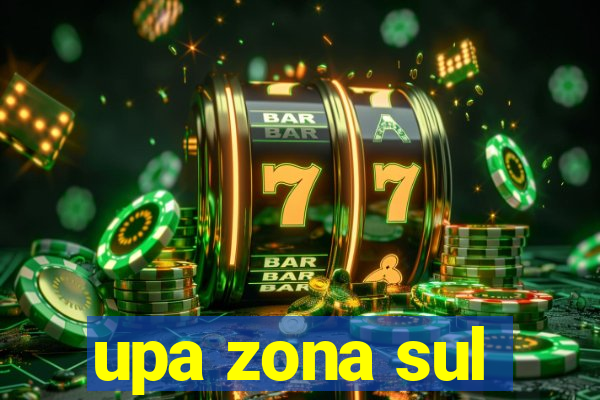 upa zona sul