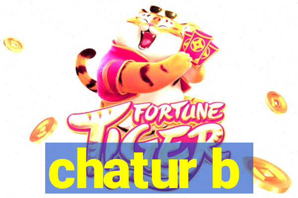 chatur b