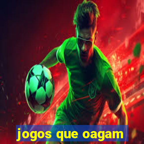 jogos que oagam