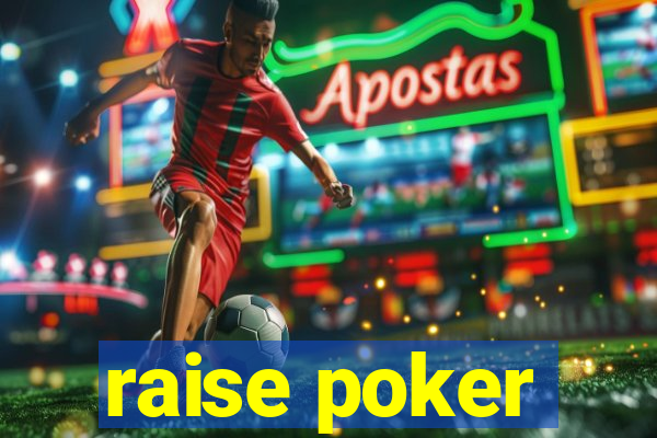 raise poker